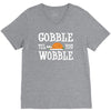 gobble till you wobble V-Neck Tee