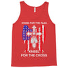 stand for the flag kneel for the cross Tank Top