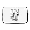 I'm Your Father's Day Gift Mom Says You're Welcome Laptop sleeve