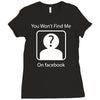 you won't find me on facebook geeky Ladies Fitted T-Shirt