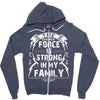 The force is strong in my family... Zipper Hoodie