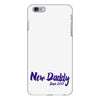 new daddy iPhone 6/6s Plus  Shell Case