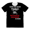 have no fear the mechanical engineer is here All Over Women's T-shirt