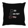 Do or Do Not Throw Pillow