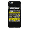 Legends Are Born In March iPhone 6/6s Plus Case