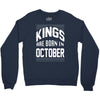 kings are born in october Crewneck Sweatshirt