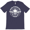 god forgives i don't T-Shirt