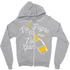 no 'pagne no gain Zipper Hoodie
