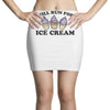 will run for ice cream Mini Skirts