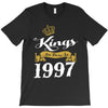 kings are born in 1997 T-Shirt