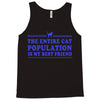 the entire cat population is my Tank Top