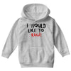 I Would  Like To Rage Youth Hoodie