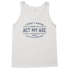 never been this old before Tank Top