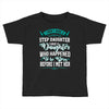 i don't have stepdaughter funny gift for stepdad. Toddler T-shirt
