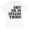 this is my selfie shirt T-Shirt