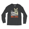 This Girl Loves Her Bulldog Long Sleeve Shirts