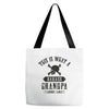 This Is What A Bad Ass Grandpa Looks Like Tote Bags