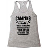 Camping Where Friends And Marshmallow Get Toasted At The Same Time Racerback Tank