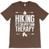 hiking it's cheaper than therapy T-Shirt