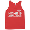 home is where the wifi Tank Top
