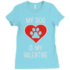 my dog is my valentine Ladies Fitted T-Shirt