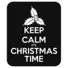 Keep Calm its Christmas Time Mousepad