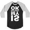 is my birthday ok 3/4 Sleeve Shirt