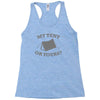 my tent or yours Racerback Tank