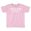 Vegan Vibes Toddler T-shirt