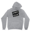 work sux Hoodie