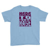 here to rage Youth Tee