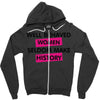 well behaved women seldom make history Zipper Hoodie