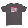 my valentine is a fictional character Youth Tee