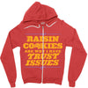 raisin cookies are why i have trust issues Zipper Hoodie