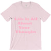 life is all T-Shirt