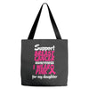 I Wear Pink For My Daughter Tote Bags