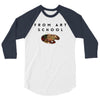 From Art School 3/4 Sleeve Shirt