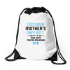 I'm Your Mother's Day Gift Dad Says You're Welcome Baby Boy Drawstring Bags