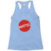 MATTELS Racerback Tank