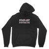 spoiler alert everyone dies Hoodie
