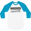 hangovers you kicked ass bro funny cool party booze alcohol geek shirt 3/4 Sleeve Shirt