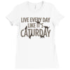 live every day like it's caturday Ladies Fitted T-Shirt