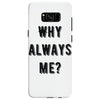 why always me Samsung Galaxy S8