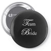 Team Bride Pin-back button