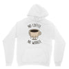 no coffee no workee Unisex Hoodie