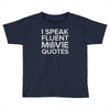 movie quotes Toddler T-shirt