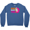 She Wants The D - Dunkin Donuts Crewneck Sweatshirt