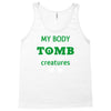 my body is not a tomb! Tank Top