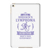 I am a Hodgkins Cancer Survivor - What's Your Superpower? iPad Mini 4