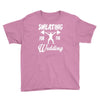 sweating for the wedding Youth Tee